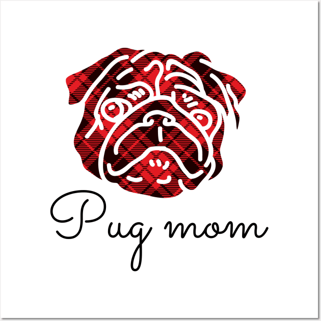 Pug Mom Red Plaid Wall Art by Mplanet